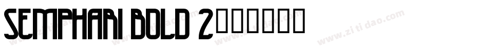 Semphari Bold 2字体转换